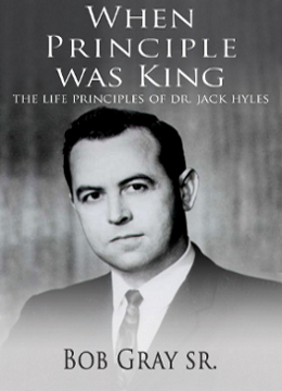 When Principle Was King by Dr. Bob Gray, Sr.